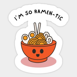 I'm So Ramen-tic! Sticker